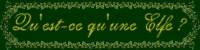 Qu'est-ce qu'une Elfe ?